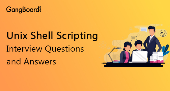 Unix Shell Scripting Interview Questions and Answers Unix Shell Scripting Interview Questions and Answers