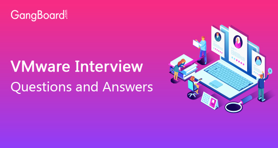 VMware Interview Questions and Answers