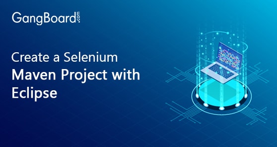 Create a Selenium Maven Project with Eclipse