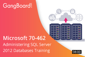 Microsoft 70-462 Administering SQL Server 2012 Databases Training