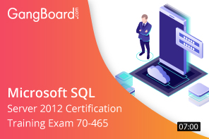 Microsoft SQL Server 2012 Certification Training Exam 70-465